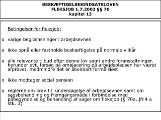 BESKÆFTIGELSESINDSATSLOVEN FLEKSJOB 1.7.2003 §§ 70 kapitel 13