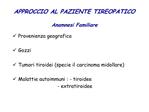 APPROCCIO AL PAZIENTE TIREOPATICO Anamnesi Familiare