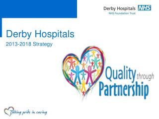 Derby Hospitals 2013-2018 Strategy