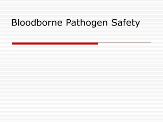 Bloodborne Pathogen Safety