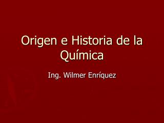 Origen e Historia de la Química