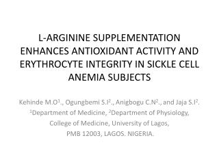 Kehinde M.O 1 ., Ogungbemi S.I 2 ., Anigbogu C.N 2 ., and Jaja S.I 2 .