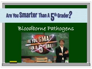 Bloodborne Pathogens