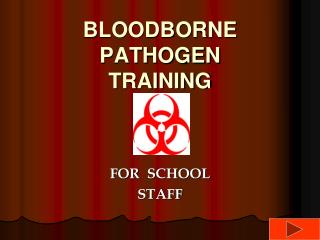 BLOODBORNE PATHOGEN TRAINING