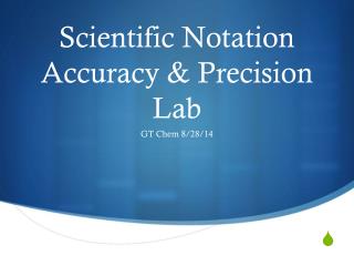 Scientific Notation Accuracy &amp; Precision Lab