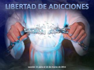 Lección 11 para el 12 de marzo de 2011