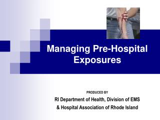 Managing Pre-Hospital Exposures