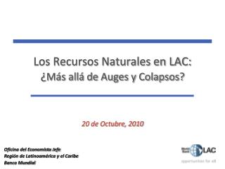 Los Recursos Naturales en LAC: ¿ Más allá de Auges y Colapsos?