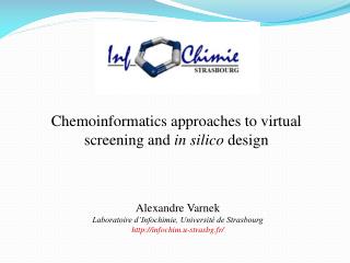 Chemoinformatics approaches to virtual screening and in silico design