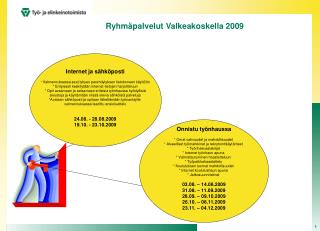 Internet ja sähköposti * Valmennuksessa saat lyhyen perehdytyksen tietokoneen käyttöön