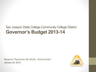 San Joaquin Delta College Community College District Governor’s Budget 2013-14