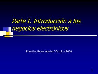 Parte I. Introducción a los negocios electrónicos