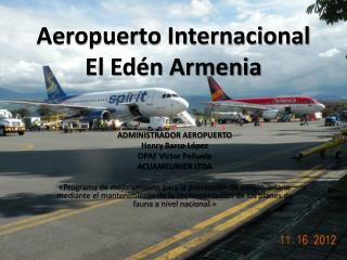 Aeropuerto Internacional El Edén Armenia