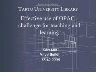 Effective use of OPAC - challenge for teaching and learning