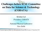 Challenges before ICSU Committee on Data for Science Technology CODATA
