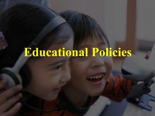 Educational Policies