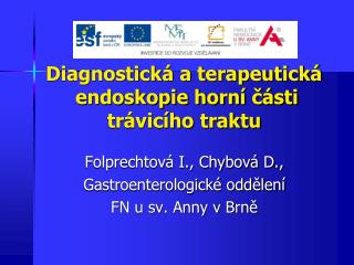 Diagnostická a terapeutická endoskopie horní části trávicího traktu