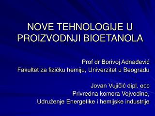 NOVE TEHNOLOGIJE U PROIZVODNJI BIOETANOLA