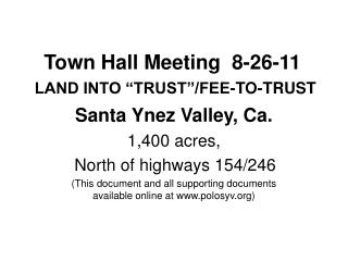 Town Hall Meeting 8-26-11 LAND INTO “TRUST”/FEE-TO-TRUST