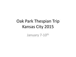 Oak Park Thespian Trip Kansas City 2015