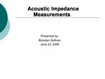 Acoustic Impedance Measurements