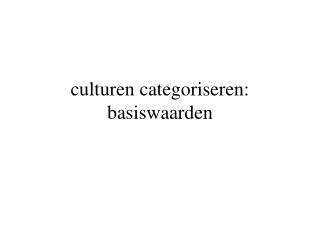 culturen categoriseren: basiswaarden