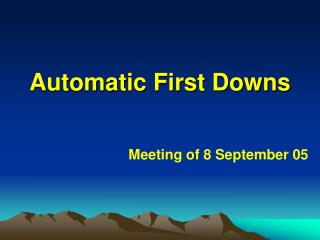 Automatic First Downs