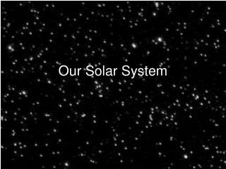 Our Solar System