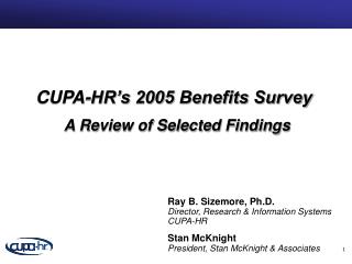 CUPA-HR’s 2005 Benefits Survey A Review of Selected Findings