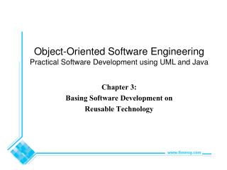 Chapter 3: Basing Software Development on Reusable Technology