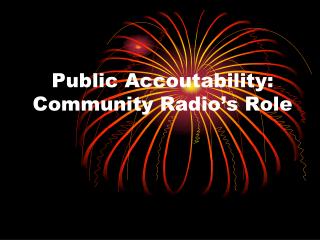 Public Accoutability: Community Radio’s Role