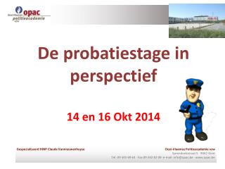 De probatiestage in perspectief 14 en 16 Okt 2014