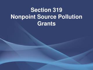 Section 319 Nonpoint Source Pollution Grants