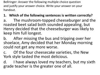 Which of the following sentences is written correctly?