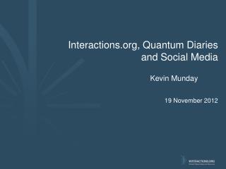 Interactions, Quantum Diaries and Social Media