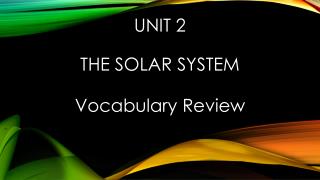 Unit 2 The Solar System