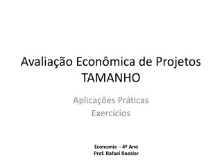 Avaliação Econômica de Projetos TAMANHO