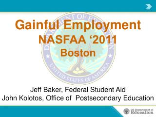 Gainful Employment NASFAA ‘2011 Boston