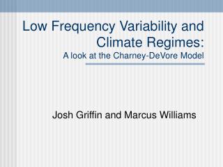 Low Frequency Variability and Climate Regimes: A look at the Charney-DeVore Model