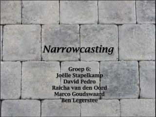 Narrowcasting