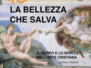 LA BELLEZZA CHE SALVA