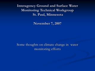 Some thoughts on climate change in water monitoring efforts