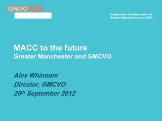 MACC to the future Greater Manchester and GMCVO