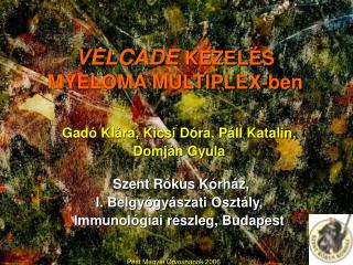 VELCADE KEZELÉS MYELOMA MULTIPLEX-ben