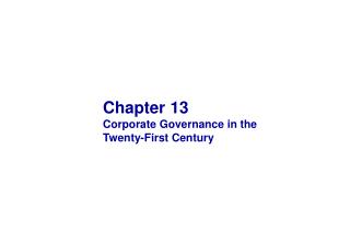 Chapter 13 Corporate Governance in the Twenty-First Century