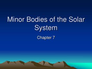 Minor Bodies of the Solar System