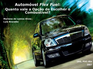 Automóvel Flex Fuel : Quanto vale a Opção de Escolher o Combustível?