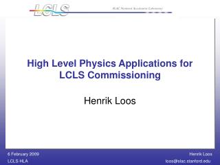 High Level Physics Applications for LCLS Commissioning