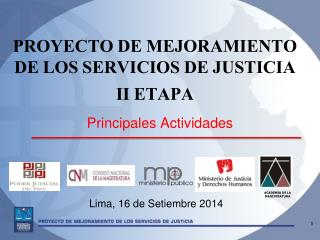 PROYECTO DE MEJORAMIENTO DE LOS SERVICIOS DE JUSTICIA II ETAPA