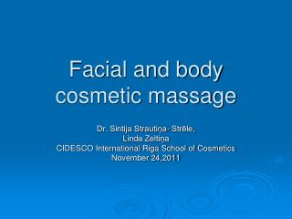 Facial and body cosmetic massage